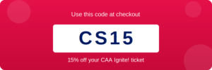 Discount code CS15 for 15% off CA Ignite! tickets